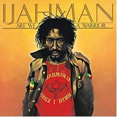 IJAHMAN-ARE WE A WARRIOR -HQ- (LP)