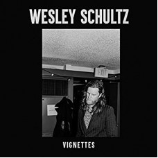 WESLEY SCHULTZ-VIGNETTES (CD)