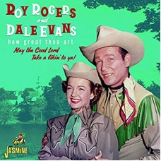 ROY ROGERS & DALE EVANS-HOW GREAT THOU ART (CD)