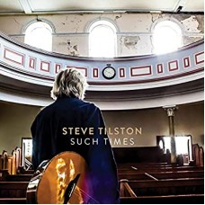 STEVE TILSTON-SUCH TIMES (CD)