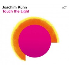 JOACHIM KUHN-TOUCH THE LIGHT (CD)