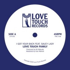 LOVE TOUCH FAMILY-I GOT YOUR BACK (7")