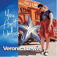 VERONICA LEWIS-YOU AIN'T UNLUCKY (CD)