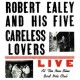 ROBERT EALEY-LIVE AT THE.. -COLOURED- (LP)