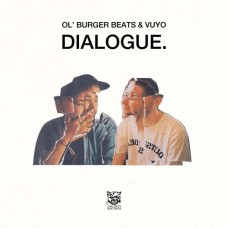 OL' BURGER BEATS/VUYO-DIALOGUE. (LP)