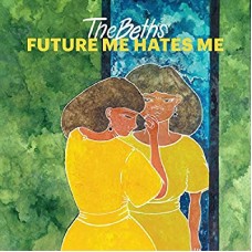 BETHS-FUTURE ME HATES ME (LP)