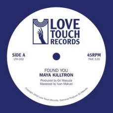 MAYA KILLTRON-FOUND YOU (7")