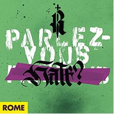 ROME-PARLEZ-VOUS HATE? (LP+CD)
