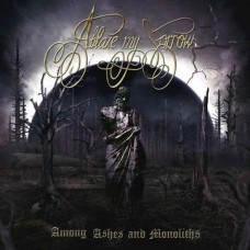 ABLAZE MY SORROW-AMONG ASHES AND MONOLITHS (LP)