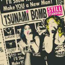 TSUNAMI BOMB-STILL STANDING (7")