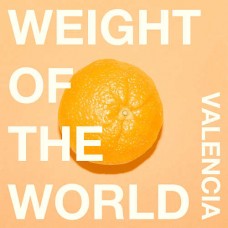 VALENCIA-WEIGHT OF THE WORLD (7")