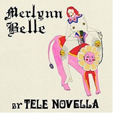 TELE NOVELLA-MERLYNN BELLE (CD)