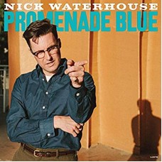 NICK WATERHOUSE-PROMENADE BLUE -HQ- (LP)