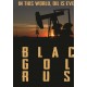 DOCUMENTÁRIO-BLACK GOLD RUSH, A NEW.. (DVD)