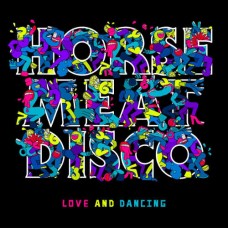 HORSE MEAT DISCO-LOVE & DANCING (2LP)