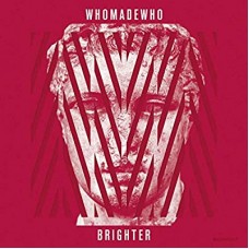 WHO MADE WHO-BRIGHTER (2LP)