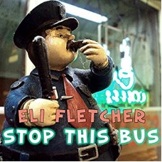 ELI FLETCHER-STOP THIS BUS (CD)