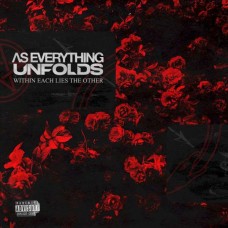 AS EVERYTHING UNFOLDS-WITHIN EACH LIES THE.. (CD)