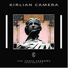 KIRLIAN CAMERA-THREE SHADOWS -LTD- (7")
