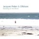 JACQUES PELLEN & OFFSHORE-STANDING ON THE SHORE (CD)