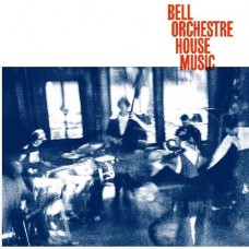 BELL ORCHESTRE-HOUSE MUSIC (CD)
