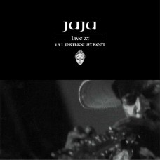 JUJU-LIVE AT 131 PRINCE STREET (CD)