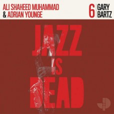 GARY BARTZ-JAZZ IS DEAD 6 (LP)