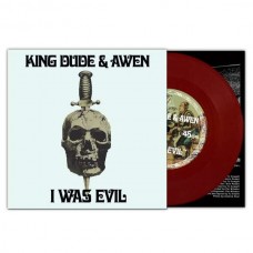 KING DUDE & AWEN-I WAS EVIL (7")