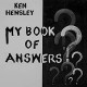 KEN HENSLEY-MY BOOK OF ANSWERS (CD)
