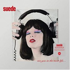 SUEDE-SEE YOU IN THE NEXT LIFE (LP)