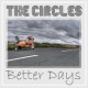 CIRCLES-BETTER DAYS (7")