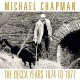 MICHAEL CHAPMAN-DECCA YEARS.. -DIGI- (3CD)