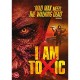 FILME-I AM TOXIC (DVD)