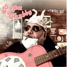 POPA CHUBBY-TINFOIL HAT (CD)