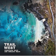 TRAIL WEST-COUNTLESS ISLES AND.. (CD)