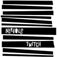 NERVOUS TWITCH-NERVOUS TWITCH (LP)