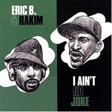 ERIC B & RAKIM-I AIN'T NO JOKE (7")