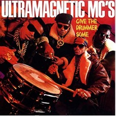 ULTRAMAGNETIC MC'S-GIVE THE DRUMMER SOME (7")