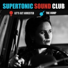 SUPERTONIC SOUND CLUB-LET'S GET ARRESTED (7")