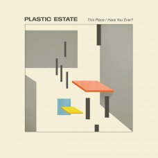 PLASTIC ESTATE-THIS PLACE (7")