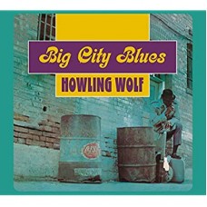 HOWLIN' WOLF-BIG CITY BLUES -BONUS TR- (CD)