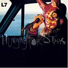 L7-HUNGRY FOR STINK -HQ- (LP)