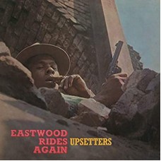 UPSETTERS-EASTWOOD RIDES AGAIN -HQ- (LP)