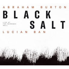 LUCIAN BAN & ABRAHAM BURTON-BLACKSALT - LIVE AT THE.. (CD)