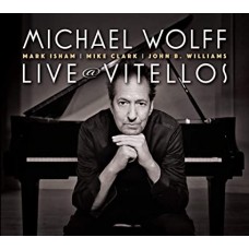 MICHAEL WOLFF-LIVE AT VITELLOS (CD)
