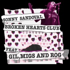 SONNY SANDOVAL-BROKEN HEARTS CLUB (7")