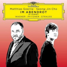 MATTHIAS GOERNE/SEONG-JIN CHO-IM ABENDROT: SONGS BY WAGNER, PFITZER, STRAUSS (CD)