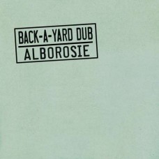 ALBOROSIE-BACK A YARD DUB (LP)