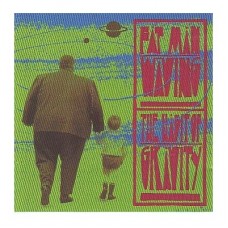 FAT MAN WAVING-HABIT OF GRAVITY (CD)