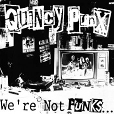 QUINCY PUNX-WE'RE NOT PUNKS ... BUT.. (LP)